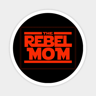 Rebel Mom Magnet